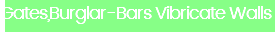 Gates,Burglar-Bars Vibricate Walls