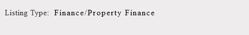&nbsp;Listing Type: Finance/Property Finance 
